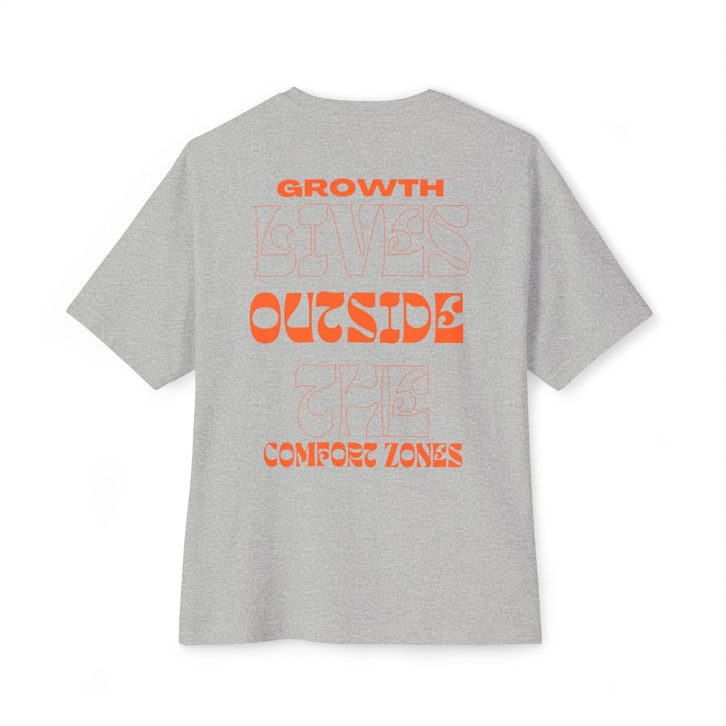 "Growth Lives Outside The Comfort Zone "Unisex Oversized Boxy Tee