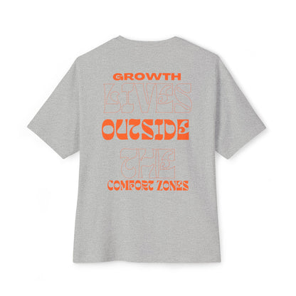 "Growth Lives Outside The Comfort Zone "Unisex Oversized Boxy Tee