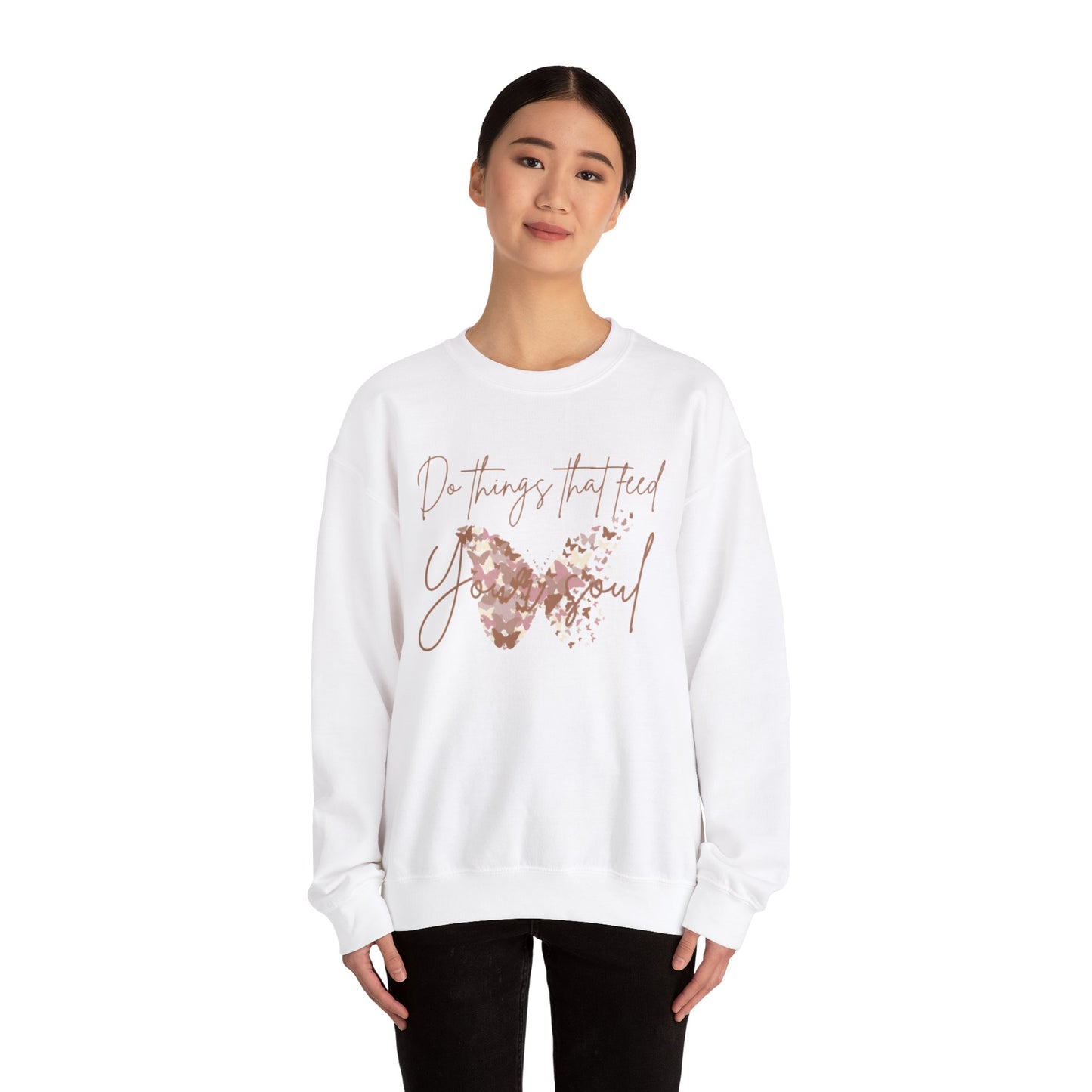 " Do things that feed your soul "Crewneck Sweatshirt