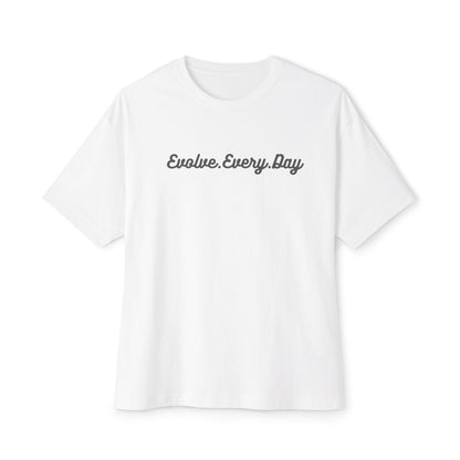 Unisex "Evolve Every Day" Oversized Boxy Tee