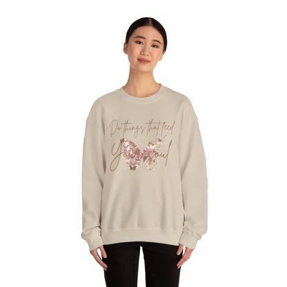 " Do things that feed your soul "Crewneck Sweatshirt