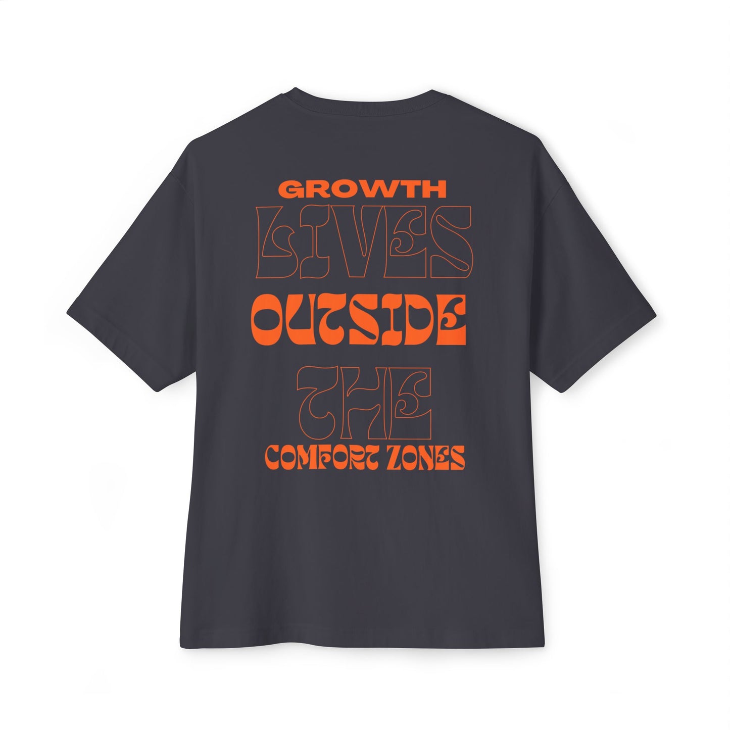 "Growth Lives Outside The Comfort Zone "Unisex Oversized Boxy Tee