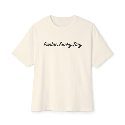 Unisex "Evolve Every Day" Oversized Boxy Tee