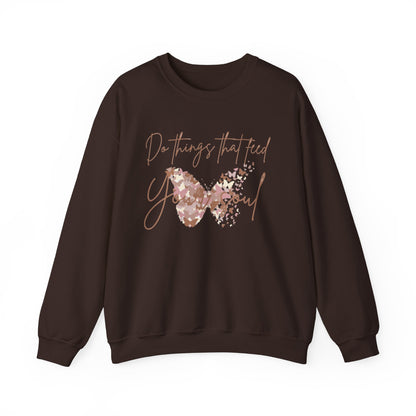 " Do things that feed your soul "Crewneck Sweatshirt